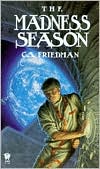 C. S. Friedman: The Madness Season