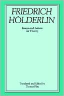 Book cover image of Friedrich Holderlin: Essays and Letters on Theory by Friedrich Holderlin