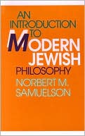Book cover image of An Introduction to Modern Jewish Philosophy by Norbert Max Samuelson