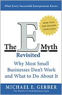 Book cover image of E-Myth Revisited: Why Most Small Businesses Don't Work and What to Do about It by Michael E. Gerber
