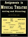 Jacque Wheeler: Assignments in Musical Theatre: Acting and Directing