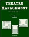 Book cover image of Theatre Management: A Successful Guide to Producing Plays on Commercial and Non-Profit Stages by Suzanne Carmack Celentano