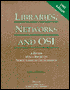 Book cover image of Libraries, Networks and OSI: A Review, with a Report on North American Developments by Lorcan Dempsey
