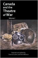 Book cover image of Canada and the Theatre of War Volume I by Sherrill Grace