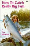 Tara Robinson: How to Catch Really Big Fish