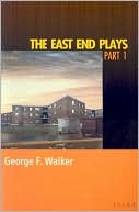 Book cover image of East End Plays: Part 1 by George F. Walker