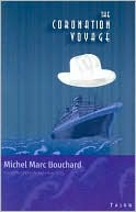 Book cover image of Coronation Voyage by Michel Marc Bouchard