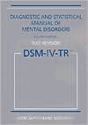 American Psychiatric Association: Diagnostic and Statistical Manual of Mental Disorders, Text Revision (DSM-IV-TR)