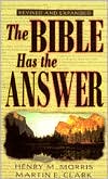 Henry Madison Morris: The Bible Has the Answer