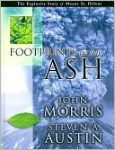 Book cover image of Footprints in the Ash: The Explosive Story of Mount St. Helens by John Morris