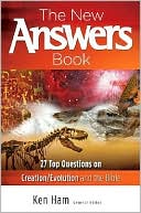 Book cover image of The New Answers Book: Over 25 Questions on Creation/Evolution and the Bible by Ken Ham
