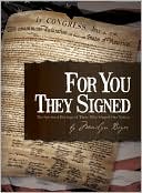 Book cover image of For You They Signed: The Spiritual Heritage Of Those Who Shaped Our Nation by Marilyn Boyer
