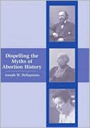 Book cover image of Dispelling the Myths of Abortion History by Joseph W. Dellapenna
