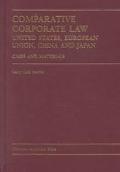 Book cover image of Comparative Corporate Law: United States, European Union, China and Japan Cases and Materials by Larry Cata Backer