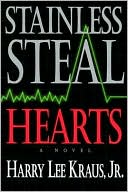 Harry Lee Kraus: Stainless Steal Hearts