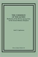 Book cover image of The Commerce Of The Sacred by Jack N. Lightstone