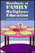 Book cover image of Handbook of Family Religious Education by Blake J. Neff