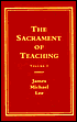 James Michael Lee: The Sacrament of Teaching: A Social Science Approach, Vol. 1