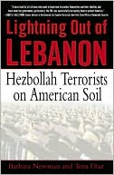 Book cover image of Lightning Out of Lebanon: Hezbollah Terrorists on American Soil by Barbara Newman