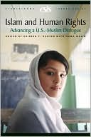 Shireen Hunter: Islam and Human Rights: Advancing a U. S. -Muslim Dialogue