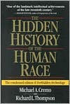 Michael A. Cremo: The Hidden History of the Human Race:The Condensed Edition of Forbidden Archeology