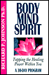 Book cover image of Body - Mind - Spirit: Tapping the Healing Power Within You, a 30-Day Program by Richard P. Johnson