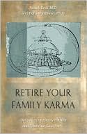 Book cover image of Retire Your Family Karma: Decode Your Family Pattern and Find Your Soul Path by Ashok Bedi