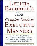 Book cover image of Letitia Baldrige's New Complete Guide to Executive Manners by Letitia Baldrige