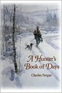 Book cover image of Hunters Book of Days by Charles Fergus