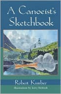 Robert Kimber: A Canoeist's Sketchbook