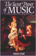 David Tame: The Secret Power of Music: The Transformation of Self and Society through Musical Energy