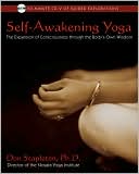 Book cover image of Self-Awakening Yoga: The Expansion of Consciousness through the Body's Own Wisdom by Don Stapleton