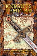 Book cover image of The Knights Templar in the New World: How Henry Sinclair Brought the Grail to Acadia by William F. Mann
