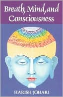 Book cover image of Breath, Mind, and Consciousness by Harish Johari