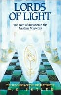 William E. Butler: Lords of Light: The Path of Initiation in the Western Mysteries