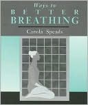 Carola Speads: Ways to Better Breathing