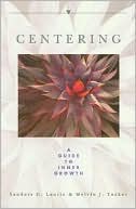 Sanders G. Laurie: Centering: A Guide to Inner Growth