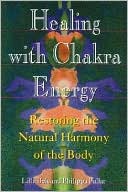 Lilla Bek: Healing with Chakra Energy: Restoring the Natural Harmony of the Body