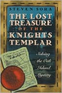 Book cover image of The Lost Treasure of the Knights Templar: Solving the Oak Island Mystery by Steven Sora