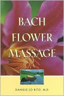 Book cover image of Bach Flower Massage by Daniele Lo Rito