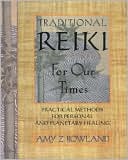 Book cover image of Traditional Reiki for Our Times: Practical Methods for Personal and Planetary Healing by Amy Zaffarano Rowland