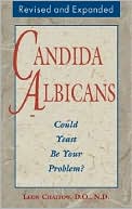 Book cover image of Candida Albicans: Could Yeast Be Your Problem? by Leon Chaitow
