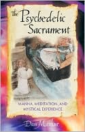 Dan Merkur: The Psychedelic Sacrament: Manna, Meditation and Mystical Experience
