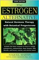 Book cover image of The Estrogen Alternative: Natural Hormone Therapy with Botanical Progesterone by Raquel Martin