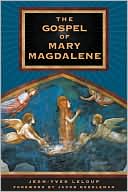 Book cover image of Gospel of Mary Magdalene by Jean-Yves LeLoup