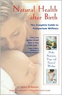 Book cover image of Natural Health after Birth: The Complete Guide to Postpartum Wellness by Aviva Jill Romm