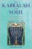 Book cover image of The Kabbalah of the Soul: The Transformative Psychology and Practices of Jewish Mysticism by Leonora Leet