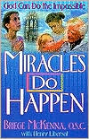 Briege McKenna: Miracles Do Happen: God Can Do the Impossible