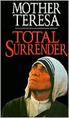 Book cover image of Total Surrender by Mother Teresa