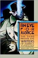 Book cover image of An Eye for Justice: The Third Private Eye Writers of America Anthology by Robert J. Randisi